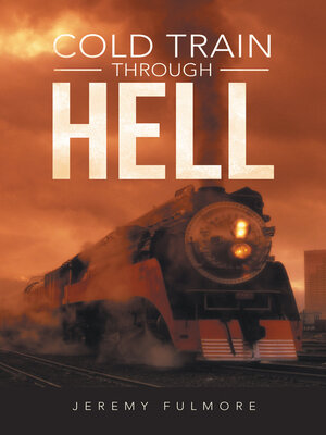 cover image of Cold Train Through Hell